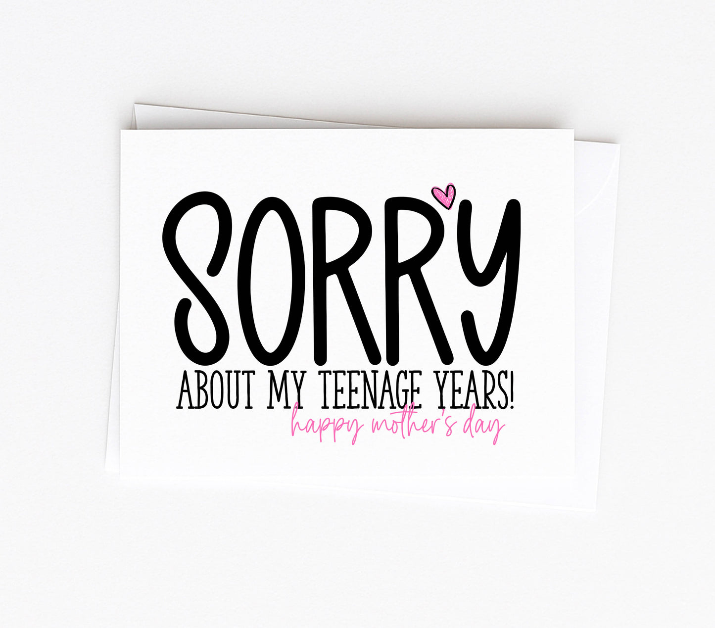 Mum Sorry About My Teenage Years Mothers Day Card