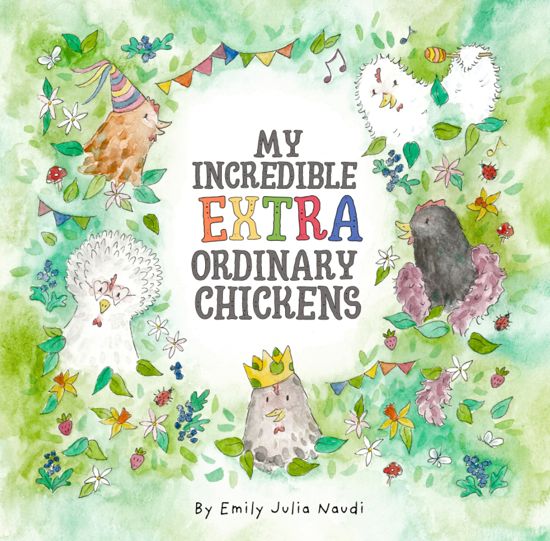 My Incredible Extra Ordinary Chickens