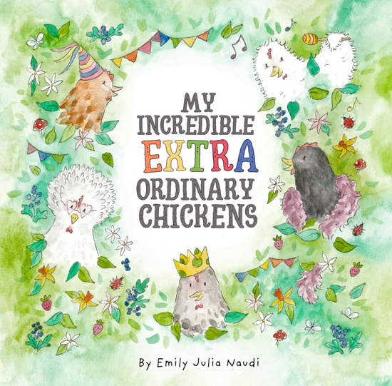 My Incredible Extra Ordinary Chickens